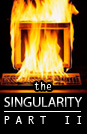 Singularity: Part II
